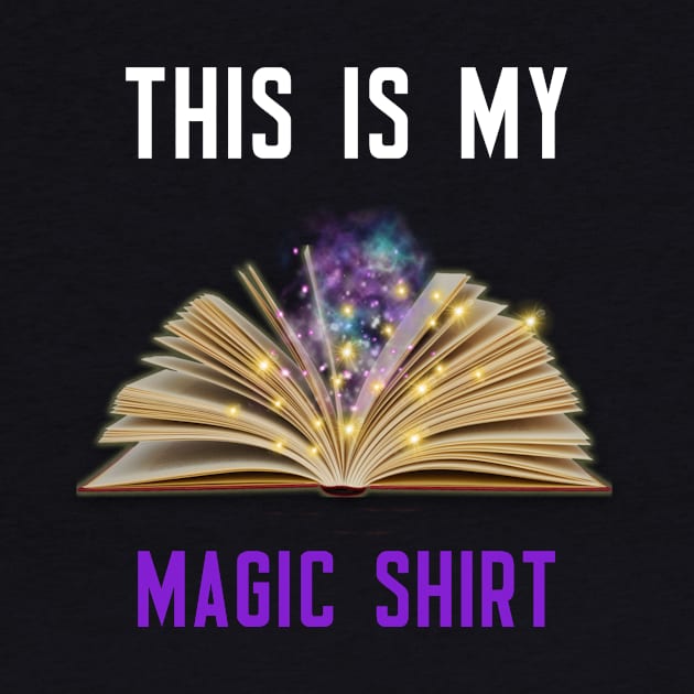 This Is My Magic Shirt by cleverth